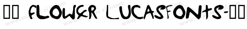裁剪 flower LucasFonts字体转换